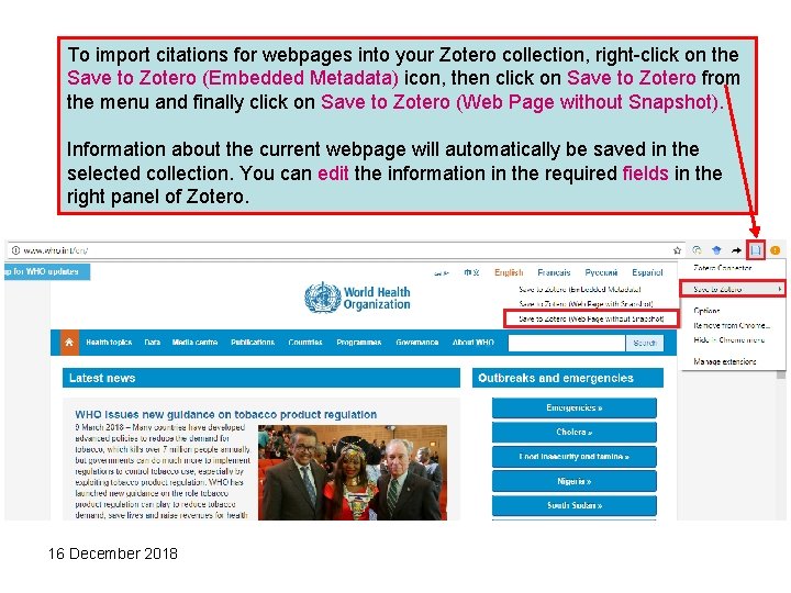 To import citations for webpages into your Zotero collection, right-click on the Save to