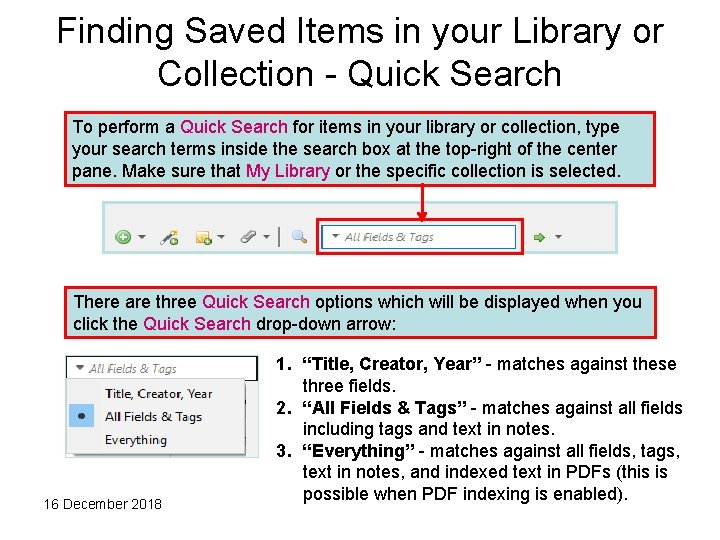 Finding Saved Items in your Library or Collection - Quick Search To perform a