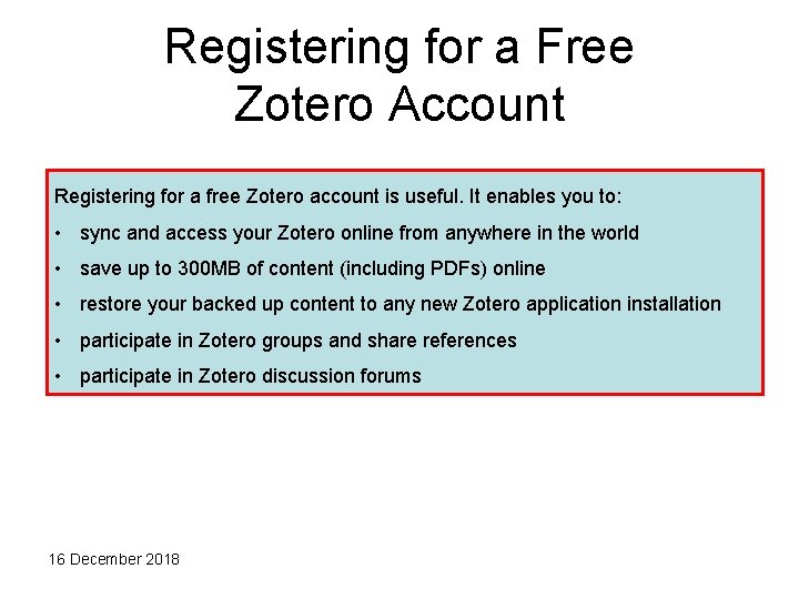Registering for a Free Zotero Account Registering for a free Zotero account is useful.