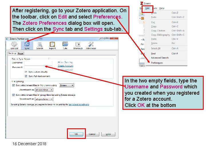 After registering, go to your Zotero application. On the toolbar, click on Edit and