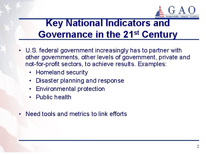 Key National Indicators and Governance in the 21 st Century • U. S. federal