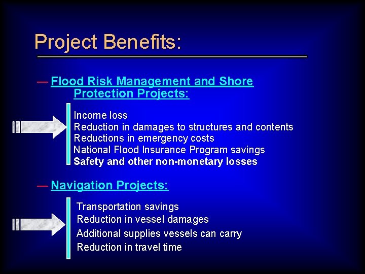 Project Benefits: — Flood Risk Management and Shore Protection Projects: Income loss Reduction in