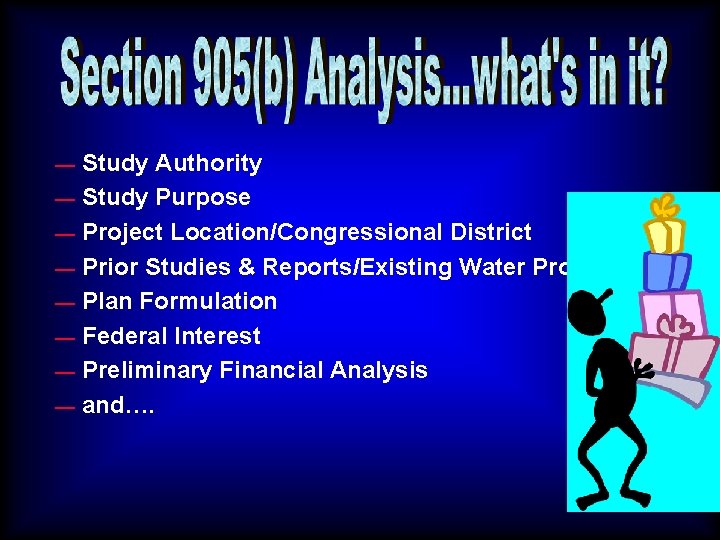 — — — — Study Authority Study Purpose Project Location/Congressional District Prior Studies &