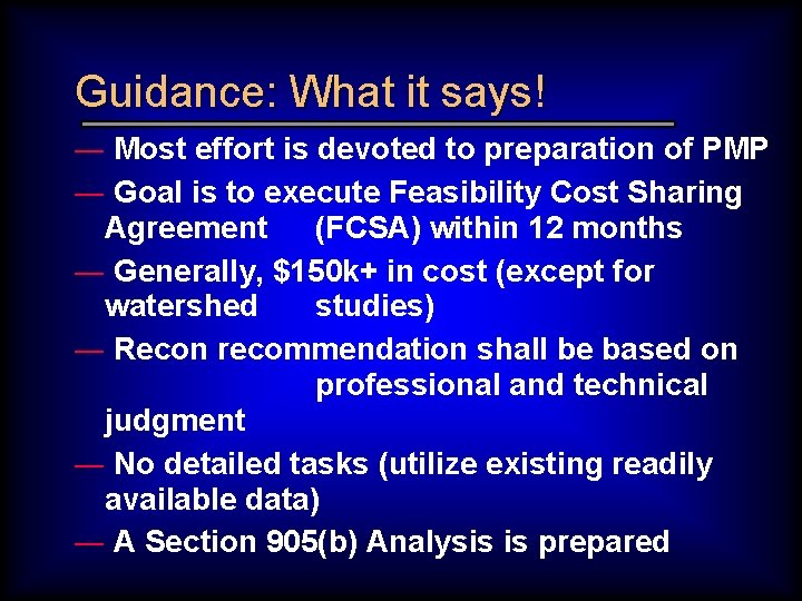 Guidance: What it says! — Most effort is devoted to preparation of PMP —