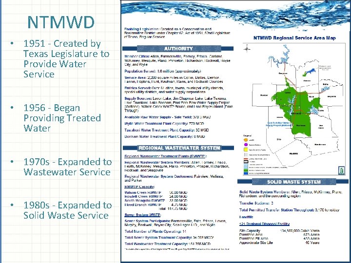 NTMWD • 1951 - Created by Texas Legislature to Provide Water Service • 1956