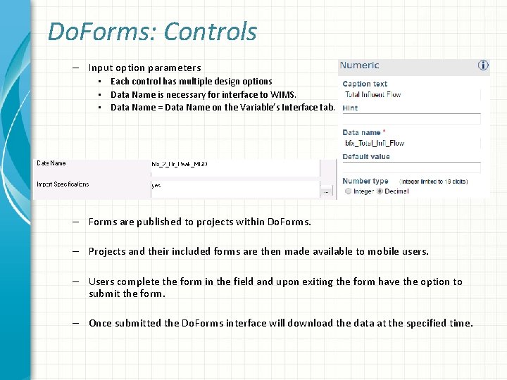Do. Forms: Controls – Input option parameters • Each control has multiple design options