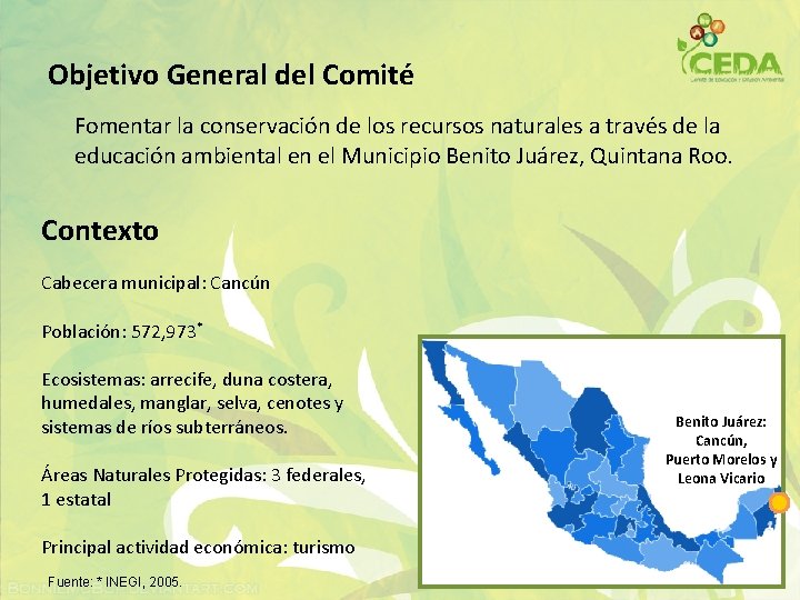 Objetivo General del Comité Fomentar la conservación de los recursos naturales a través de