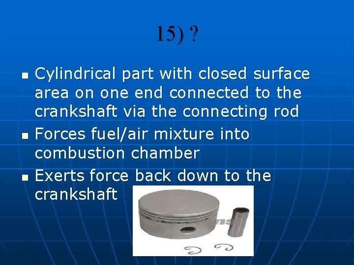 15) ? n n n Cylindrical part with closed surface area on one end