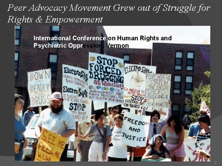 Peer Advocacy Movement Grew out of Struggle for Rights & Empowerment International Conference on