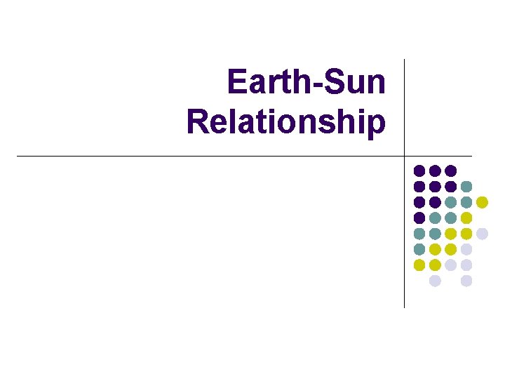 Earth-Sun Relationship 