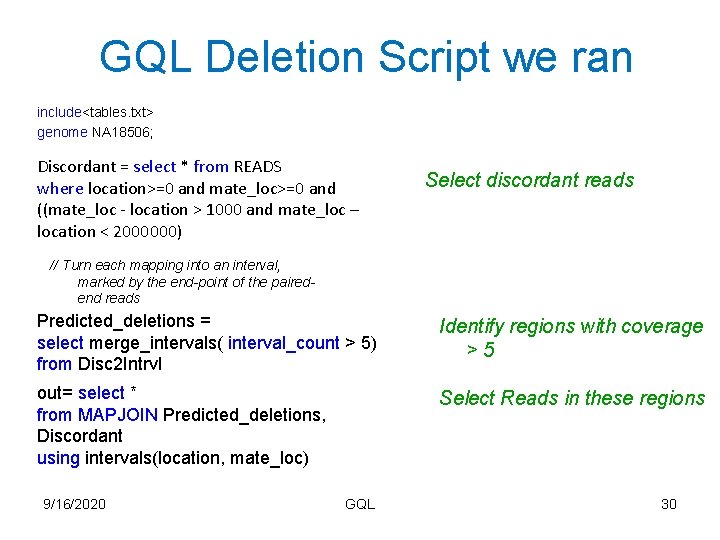 GQL Deletion Script we ran include<tables. txt> genome NA 18506; Discordant = select *