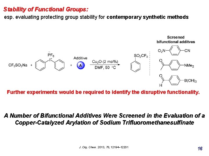 Stability of Functional Groups: esp. evaluating protecting group stability for contemporary synthetic methods Further Stability of Functional Groups: esp. evaluating protecting group stability for contemporary synthetic methods Further