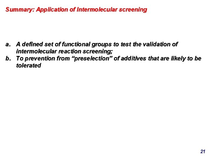 Summary: Application of Intermolecular screening a. A defined set of functional groups to test Summary: Application of Intermolecular screening a. A defined set of functional groups to test
