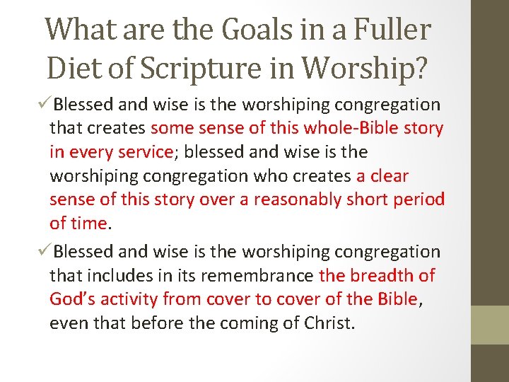 What are the Goals in a Fuller Diet of Scripture in Worship? üBlessed and