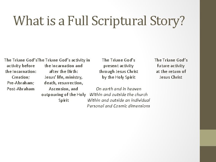 What is a Full Scriptural Story? The Triune God’s activity in The Triune God’s