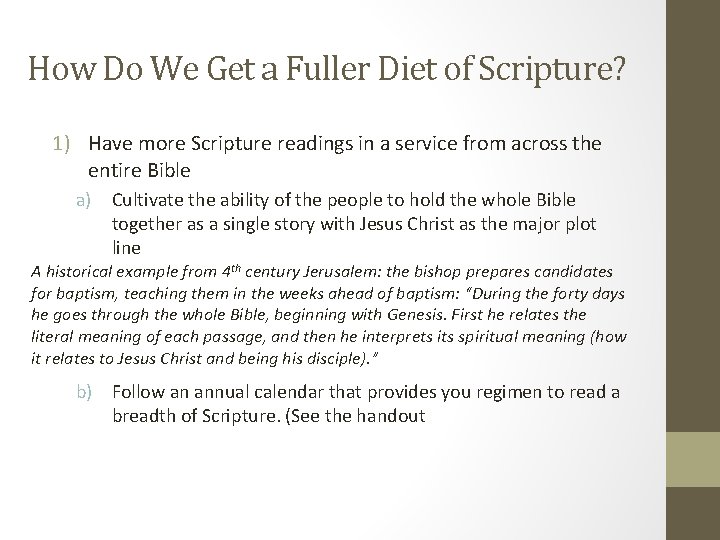 How Do We Get a Fuller Diet of Scripture? 1) Have more Scripture readings