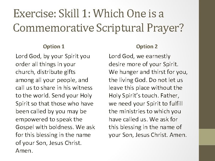Exercise: Skill 1: Which One is a Commemorative Scriptural Prayer? Option 1 Option 2