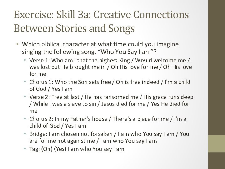 Exercise: Skill 3 a: Creative Connections Between Stories and Songs • Which biblical character