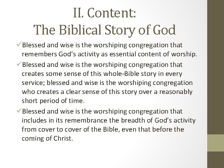 II. Content: The Biblical Story of God üBlessed and wise is the worshiping congregation