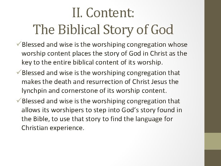 II. Content: The Biblical Story of God üBlessed and wise is the worshiping congregation