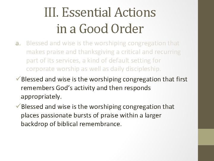 III. Essential Actions in a Good Order a. Blessed and wise is the worshiping