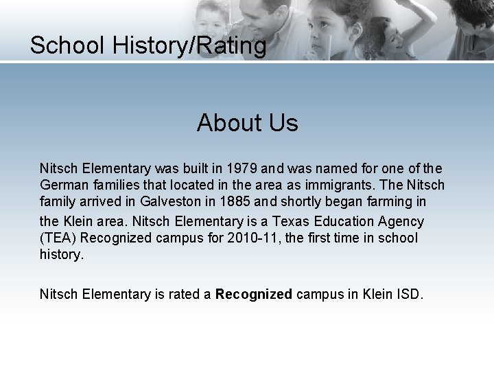 School History/Rating About Us Nitsch Elementary was built in 1979 and was named for