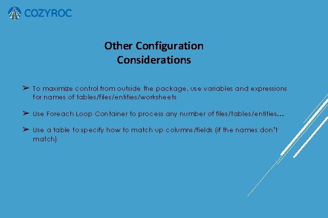 Other Configuration Considerations ➢ To maximize control from outside the package, use variables and