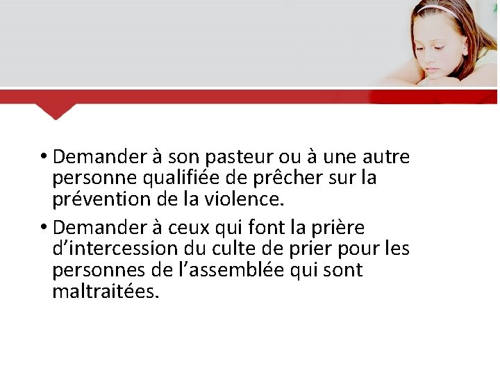  • Demander à son pasteur ou à une autre personne qualifiée de prêcher