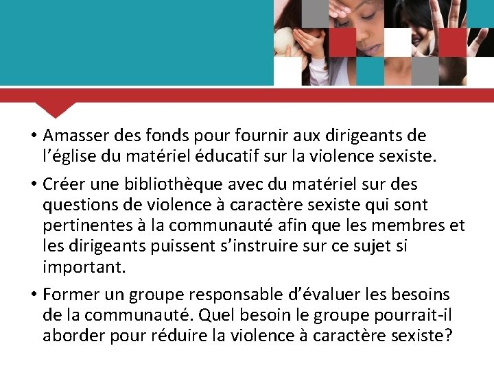  • Amasser des fonds pour fournir aux dirigeants de l’église du matériel éducatif