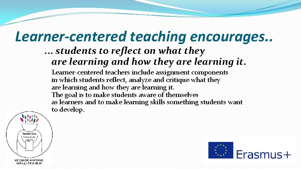 Learner-centered teaching encourages. . . students to reflect on what they are learning and