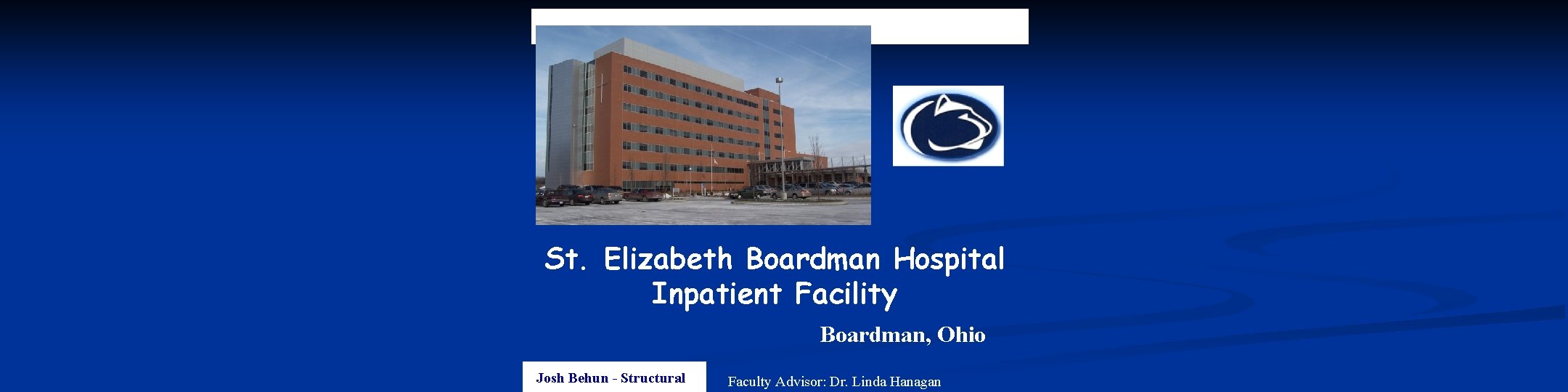 Existing Conditions St. Elizabeth Boardman Hospital Inpatient Facility Boardman, Ohio Josh Behun - Structural