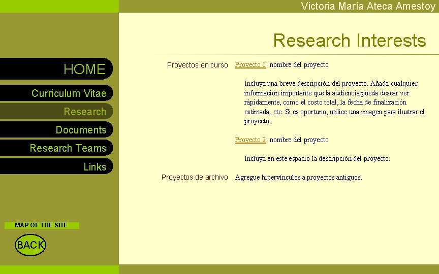 Victoria María Ateca Amestoy Research Interests HOME Proyectos en curso Incluya una breve descripción