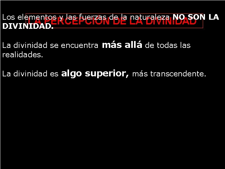 Los elementos y las fuerzas de la naturaleza NO SON LA LA PERCEPCIÓN DE