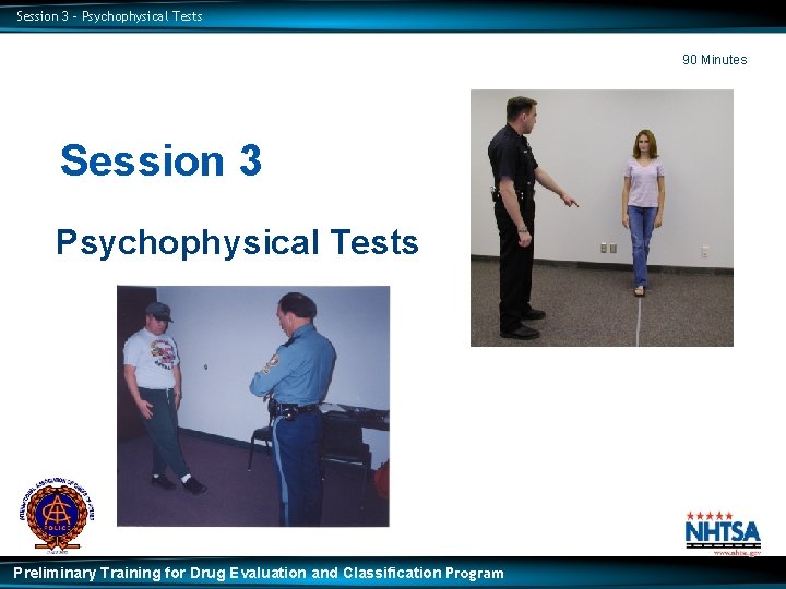 Session 3 – Psychophysical Tests 90 Minutes Session 3 Psychophysical Tests Preliminary Training for