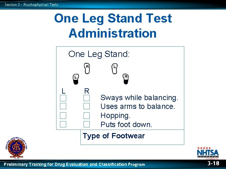 Session 3 – Psychophysical Tests One Leg Stand Test Administration One Leg Stand: L