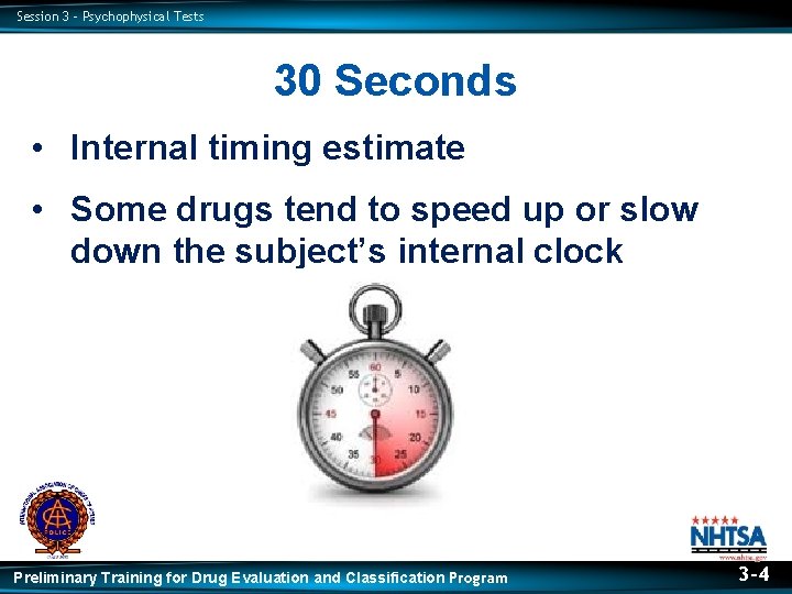 Session 3 – Psychophysical Tests 30 Seconds • Internal timing estimate • Some drugs