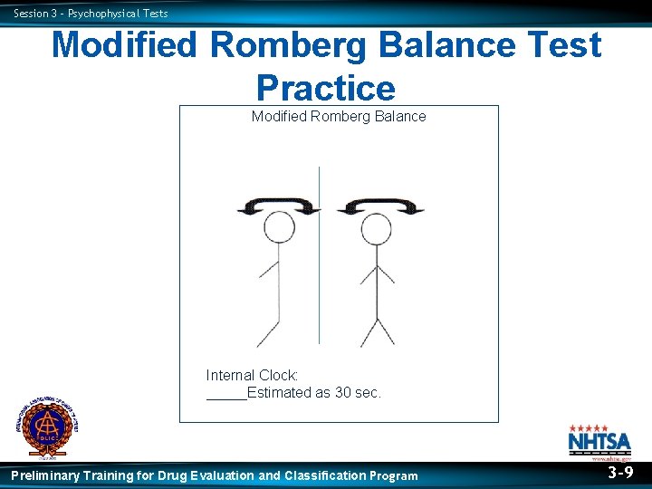 Session 3 – Psychophysical Tests Modified Romberg Balance Test Practice Modified Romberg Balance Internal