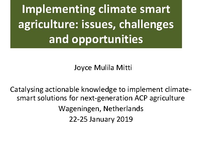 Implementing climate smart agriculture issues challenges and opportunities