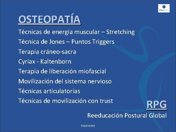 OSTEOPATÍA Técnicas de energia muscular – Stretching Técnica de Jones – Puntos Triggers Terapia