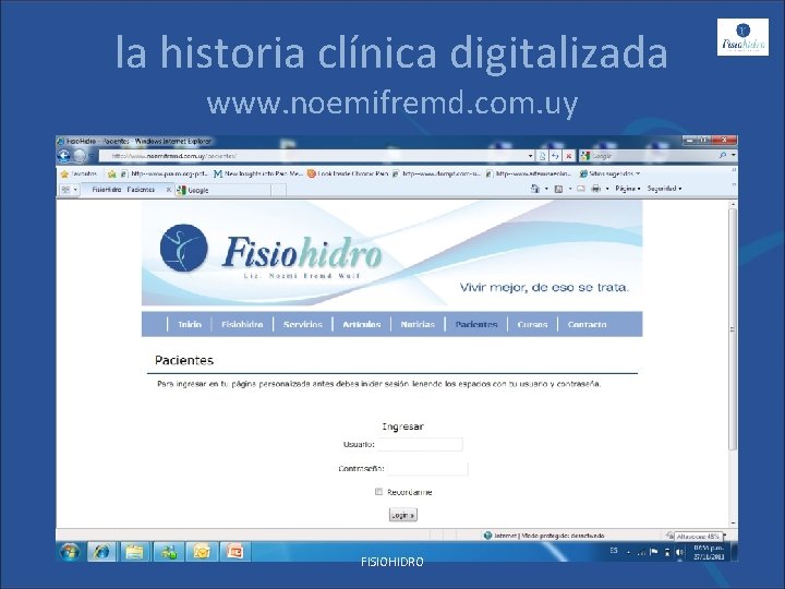 la historia clínica digitalizada www. noemifremd. com. uy FISIOHIDRO 