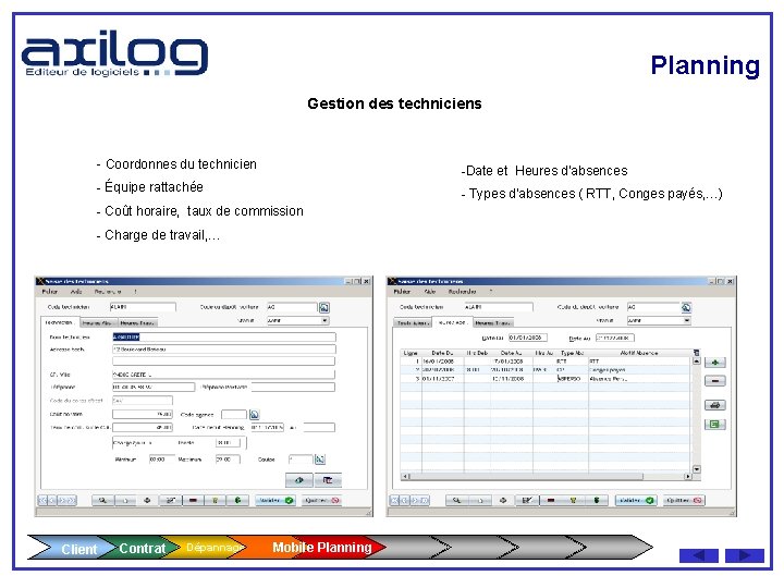 Planning Gestion des techniciens - Coordonnes du technicien -Date et Heures d’absences - Équipe