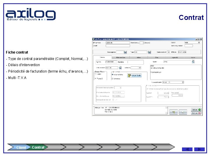 Contrat Fiche contrat - Type de contrat paramétrable (Complet, Normal, …) - Délais d’intervention