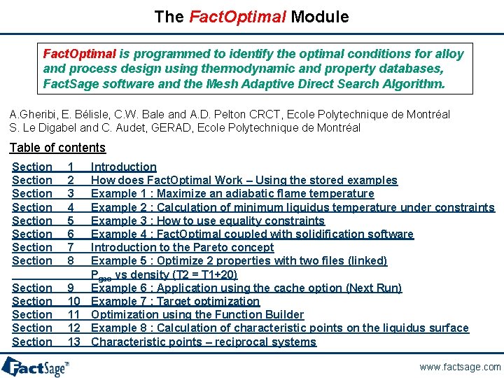 The Fact. Optimal Module Fact. Optimal is programmed to identify the optimal conditions for