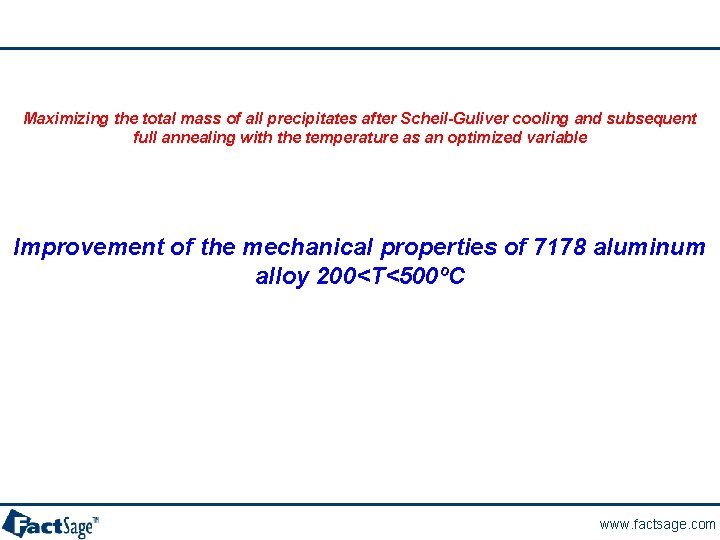 Maximizing the total mass of all precipitates after Scheil-Guliver cooling and subsequent full annealing