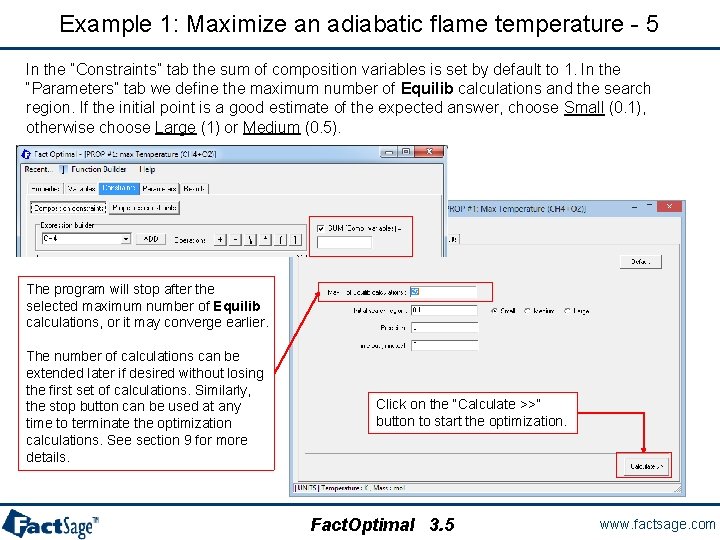 Example 1: Maximize an adiabatic flame temperature - 5 In the “Constraints” tab the