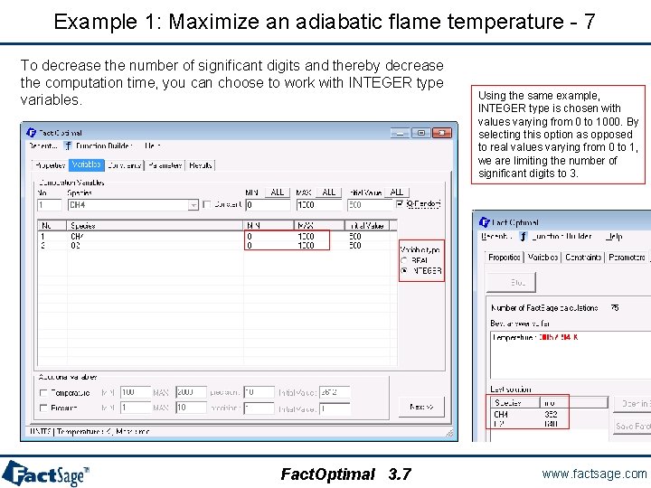 Example 1: Maximize an adiabatic flame temperature - 7 To decrease the number of