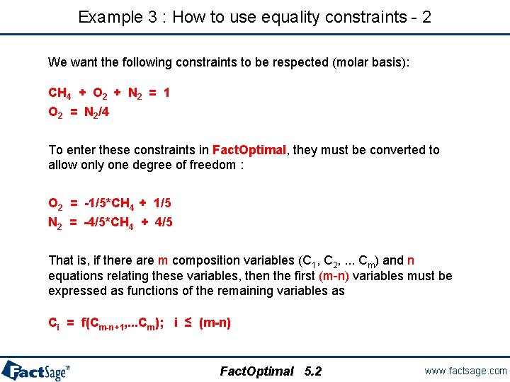 Example 3 : How to use equality constraints - 2 We want the following
