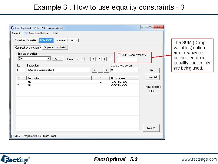 Example 3 : How to use equality constraints - 3 The SUM (Comp. variables)