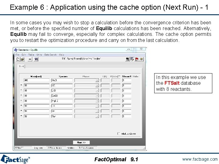 Example 6 : Application using the cache option (Next Run) - 1 In some