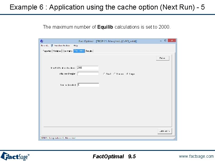 Example 6 : Application using the cache option (Next Run) - 5 The maximum